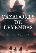 Portada del libro "Cazadores de Leyendas - Linaje de Sangre "