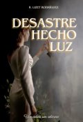 Portada del libro "Desastre hecho luz "