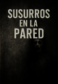 Portada del libro ""susurros en la pared""