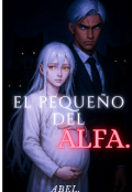 Portada del libro "El pequeño del alfa."