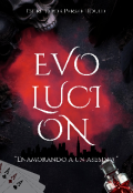 Portada del libro "EvoluciÓn [enamorando A Un Asesino]"
