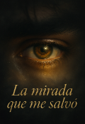 Portada del libro "La mirada que me salvó."