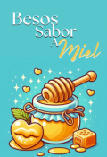 Portada del libro "Besos Con Sabor A Miel"