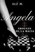 Portada del libro "Angela◇abogada de la mafia "
