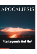 Portada del libro "Apocalipsis "La Leyenda Del Fin""