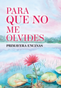 Portada del libro "Para que no me olvides"