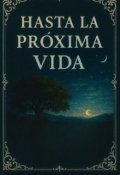 Portada del libro "Hasta la próxima vida"