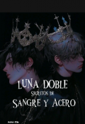 Portada del libro "Luna Doble: Secretos de Sangre y Acero"