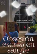 Portada del libro "Obsesión escrita en sangre "