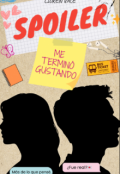 Portada del libro "Spoiler: me terminó gustando"