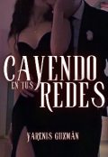 Portada del libro "Cayendo En Tus Redes "