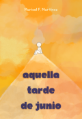 Portada del libro "Aquella tarde de junio | Tomo 1 [verano]"