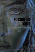 Portada del libro "No Confíes En Nadie"