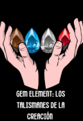 Portada del libro "Gem Element: Los Talismanes de la creación "