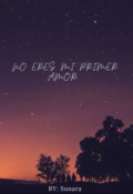 Portada del libro "No eres mi primer amor."