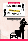 Portada del libro "No se cancela la boda; No se cancela el amor"