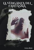 Portada del libro "La Venganza Del Fantasma"