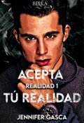 Portada del libro "Acepta Tu Realidad|| Bilogia Realidad 1"