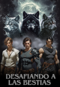 Portada del libro "Desafiando a las bestias"
