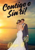 Portada del libro "Contigo o sin ti!"
