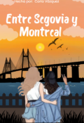 Portada del libro "Entre Segovia y Montreal."