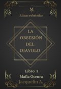 Portada del libro "La Obsesión del Diavolo (libro: 3)"