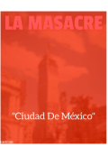 Portada del libro "La Masacre "Ciudad De México""