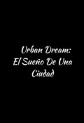 Portada del libro "Urban Dream, Vol. 1: El sueño de una ciudad"
