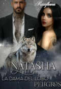 Portada del libro "Natasha La Dama del Lobo peligroso"