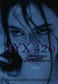 Portada del libro "Nyx 420 : Humano o experimento"