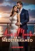 Portada del libro "Amor y Muerte en el Mediterráneo"