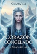 Portada del libro "Corazón Congelado: La Balada de Lyra"