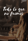 Portada del libro "Todo lo que no fuimos "