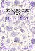 Portada del libro "Soñare que soy delgada "