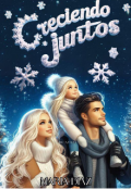 Portada del libro "Creciendo Juntos [bajo el mismo cielo •1]"