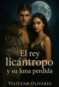 Portada del libro "El rey Licántropo y su Luna perdida "