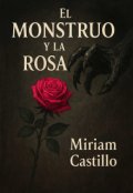 Portada del libro "El monstruo y la rosa"