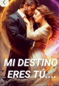 Portada del libro "Mi Destino Eres Tu "