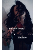 Portada del libro "Entre el Deseo y el miedo "