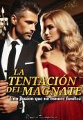 Portada del libro "La Tentación del Magnate: Una pasión que no conoce límites. "