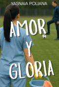 Portada del libro "Amor y Gloria"