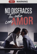 Portada del libro "No disfraces tu odio con amor  [libro 2]"