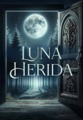 Portada del libro "Luna Herida"