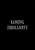 Portada del libro "Losing Humanity "