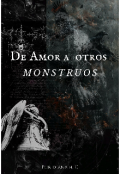Portada del libro "De Amor a otros Monstruos"