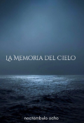 Portada del libro ""La Memoria Del Cielo" "