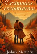 Portada del libro "Destinados a encontrarnos"