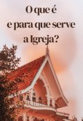 Portada del libro "O que é e para que serve a Igreja?"