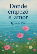 Portada del libro "Donde empezó el amor "