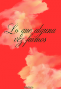 Portada del libro "Lo que alguna vez fuimos"